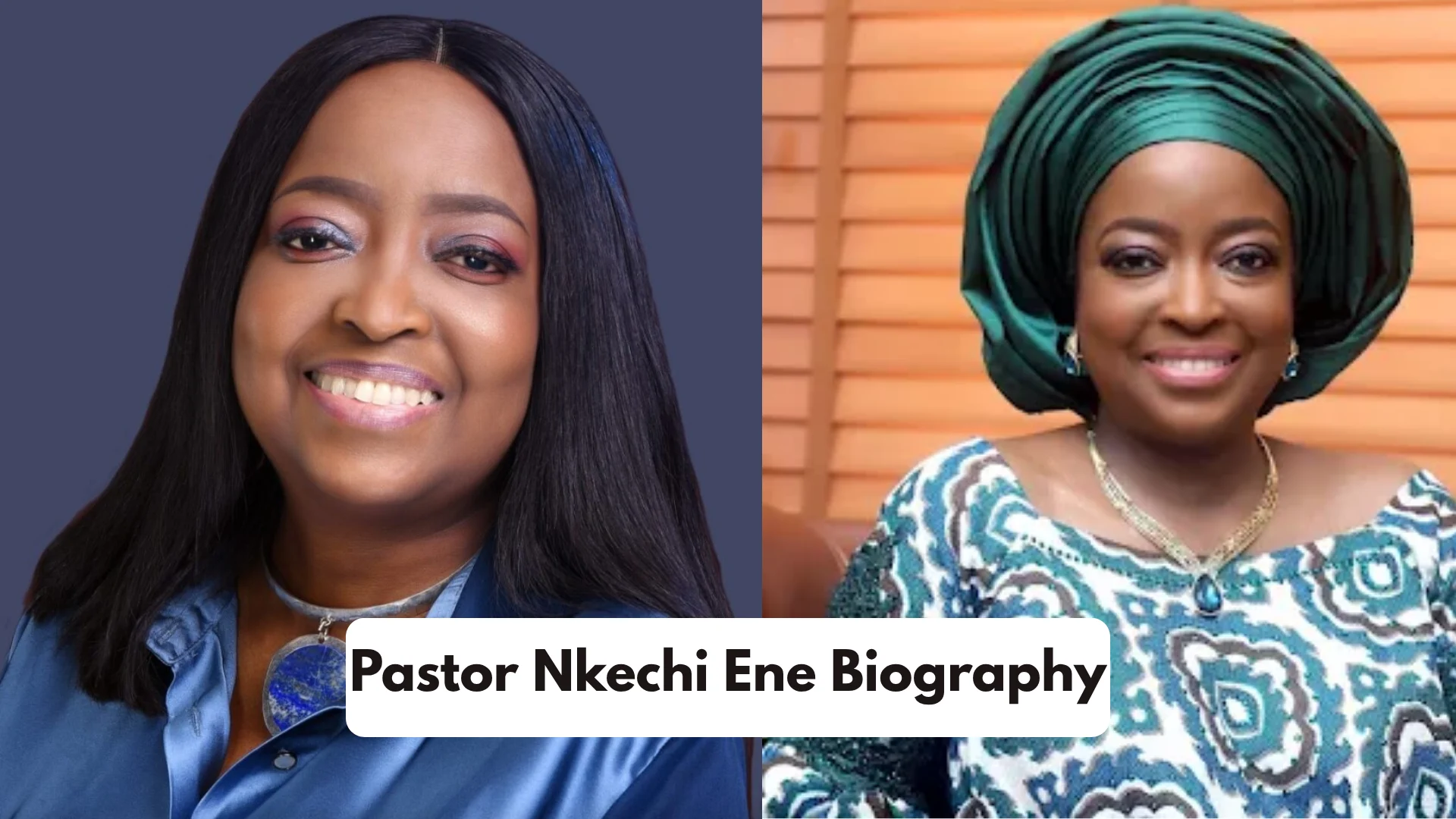 Pastor Nkechi Ene Biography